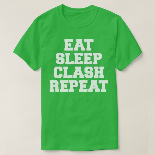 Eat Sleep Clash Repeat  Gift For Royale Gamers  T-Shirt (Design Front)