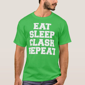 Eat Sleep Clash Repeat  Gift For Royale Gamers  T-Shirt