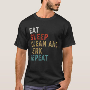 Eat Sleep Clean and Jerk Repeat Funny Player Gift T-Shirt