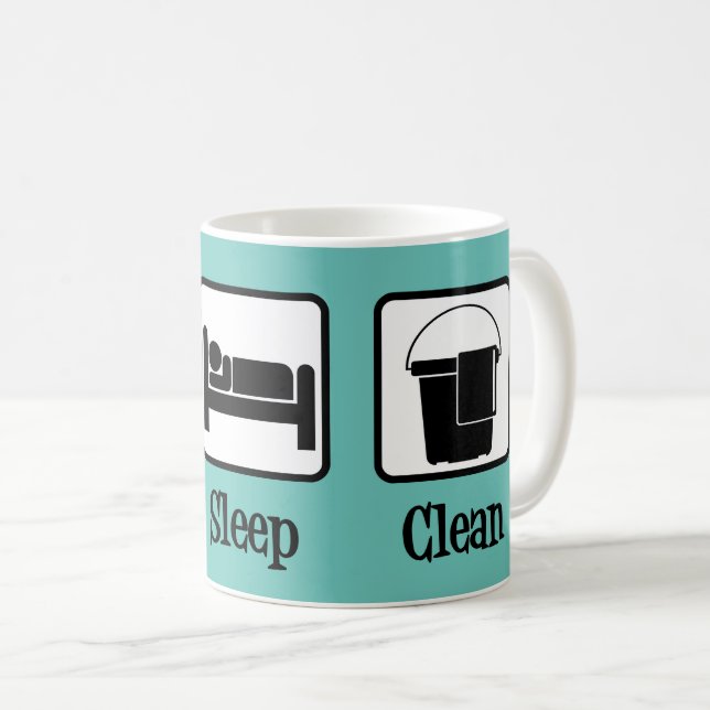 Eat Sleep Clean Coffee Mug (Front Right)