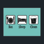 Eat Sleep Clean Cute Maid Service Teal Cleaning Postcard<br><div class="desc">Eat Sleep Clean. A cute maid service company design for a cleaning business. This cool cleaner gift features a plate,  bed,  and mop bucket. Funny maids or housekeeping present.</div>