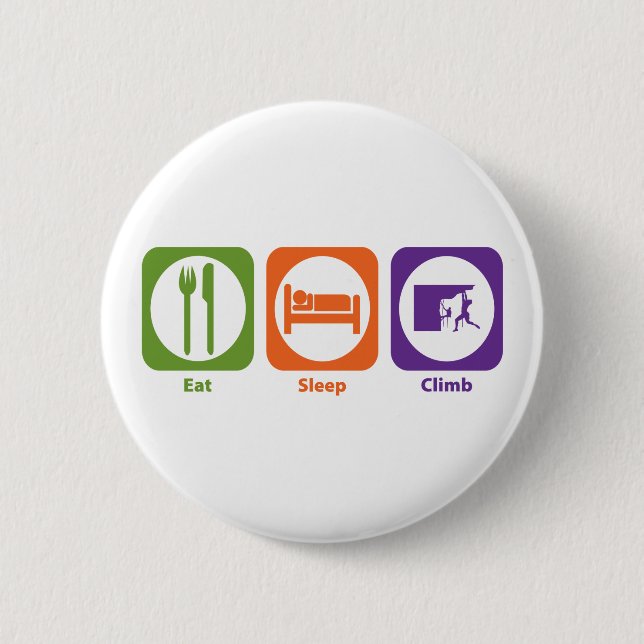Eat Sleep Climb 6 Cm Round Badge (Front)