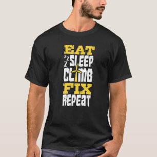 Eat Sleep Climb Fix Vertical Wind Power Turbine T T-Shirt