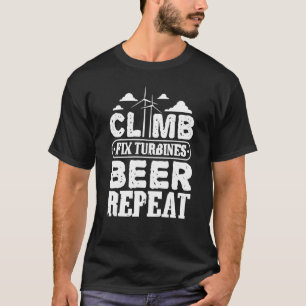 Eat Sleep Climb Fix  Vertical Wind Power Turbine T T-Shirt
