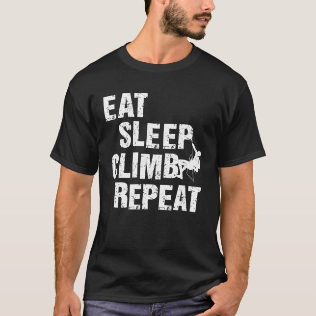 Eat Sleep Climb Repeat Climbing Bouldering Rock Cl T-Shirt (Front)