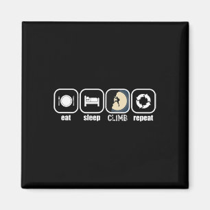 Eat, Sleep, Climb, Repeat - Funny Climbing, Boulde Magnet