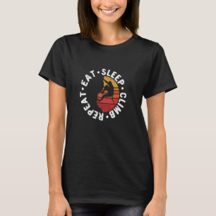 Eat Sleep Climb Repeat Funny Mountain Climber Rock T-Shirt