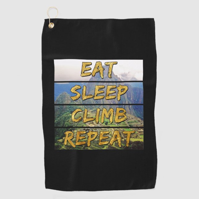 Eat Sleep Climb Repeat - Machu Picchu, Peru Golf Towel (Front)