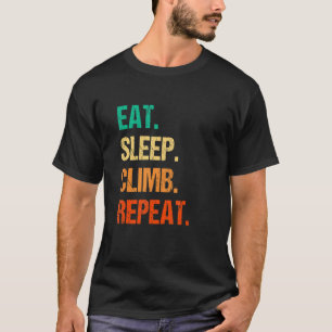 Eat Sleep Climb Repeat Rock Boulder Bouldering Roc T-Shirt