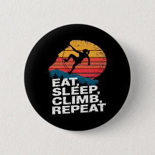 Eat Sleep Climb Repeat - Rock Climbing And Boulder 6 Cm Round Badge