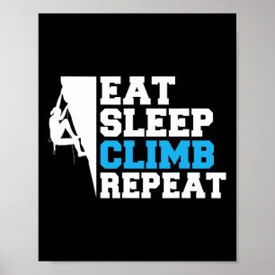 Eat Sleep Climb Repeat Tree Rock Climber Poster
