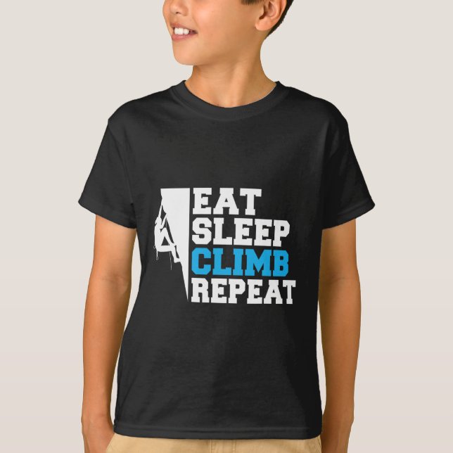 Eat Sleep Climb Repeat Tree Rock Climber  T-Shirt (Front)