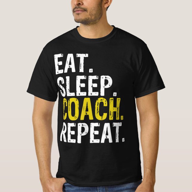 Eat Sleep Coach Repeat Gift  T-Shirt (Front)