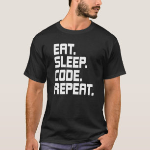 Eat Sleep Code Repeat Coding Coder Programmer T-Shirt