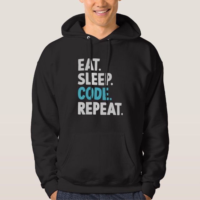 Eat Sleep Code Repeat Coding   Programmer Hoodie (Front)