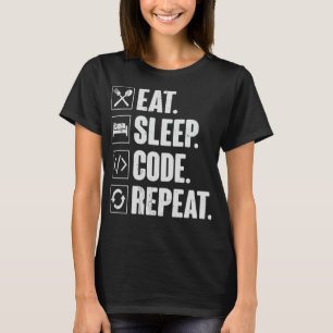 Eat Sleep Code Repeat - Funny Coding Coder Program T-Shirt