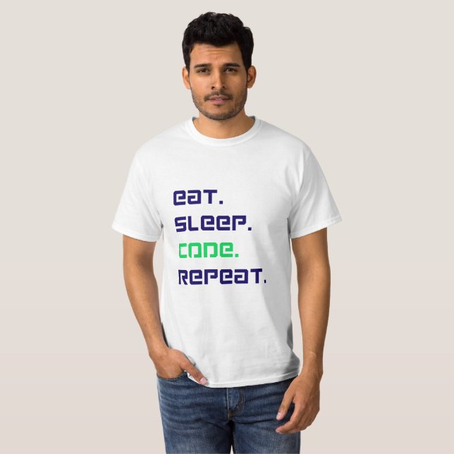 "Eat Sleep Code Repeat – Funny Programmer T-Shirt  (Front Full)