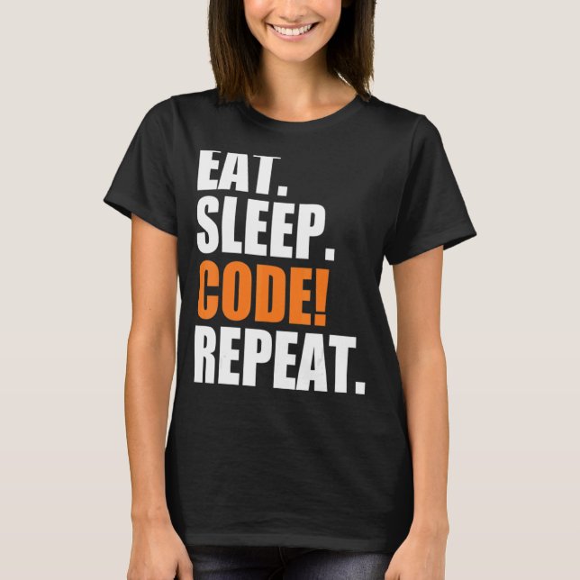 Eat Sleep Code Repeat T-Shirt (Front)