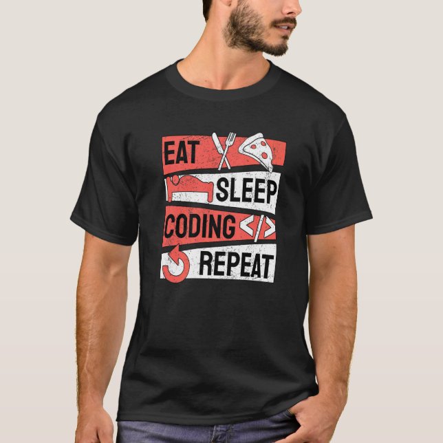 Eat Sleep Coding Repeat Programmer Programming   T-Shirt (Front)