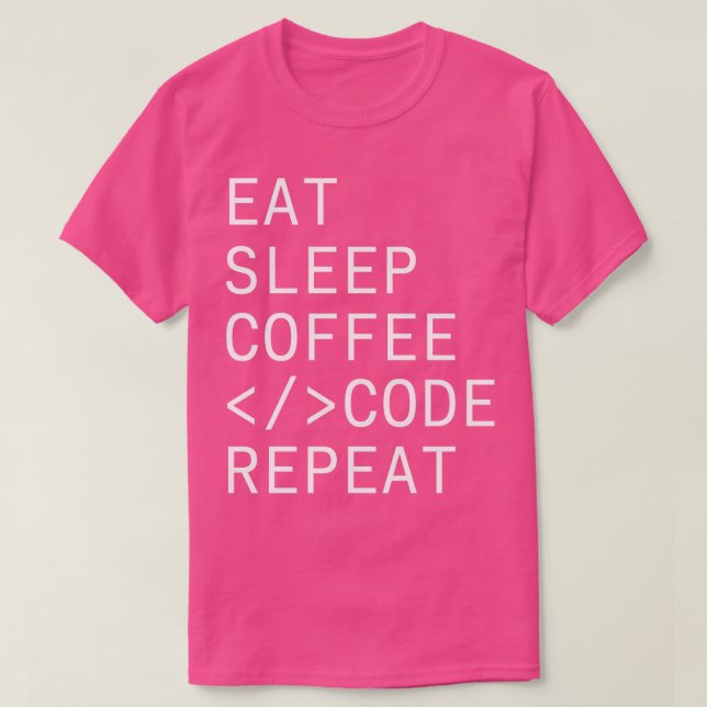 Eat Sleep Coffee Code Repeat T-Shirt (Design Front)