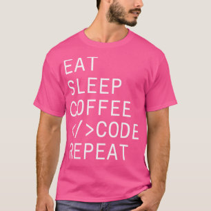 Eat Sleep Coffee Code Repeat T-Shirt