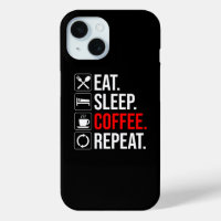 Eat. Sleep. Coffee. Repeat