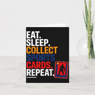 Eat Sleep Collect Srts Cards Repeat 
