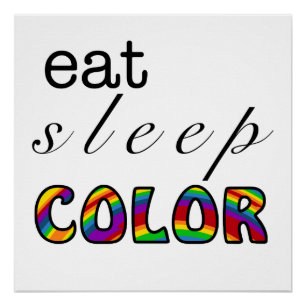 Eat Sleep Colour Rainbow Design Poster