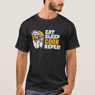 Eat Sleep Cook Repeat Chef Cooking Culinary T-Shirt