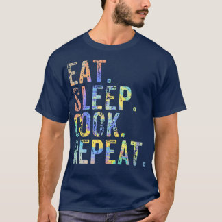 Eat Sleep Cook Repeat Cooking Chef Culinary Lunch  T-Shirt