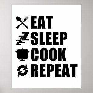 Eat Sleep Cook Repeat Cooking Lover Funny Chef Poster