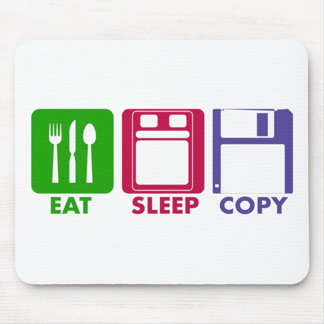 EAT SLEEP COPY MOUSE PAD (Front)