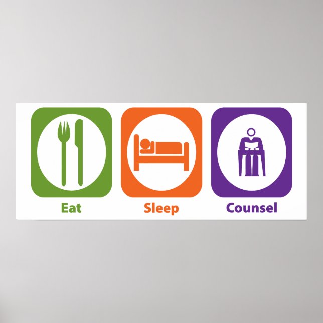 Eat Sleep Counsel Poster (Front)