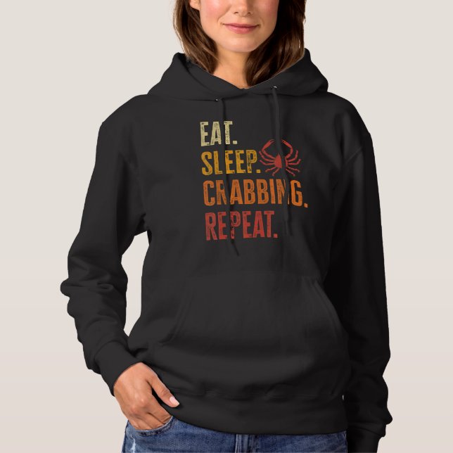 Eat Sleep Crabbing Repeat Crab Hunter Hoodie (Front)