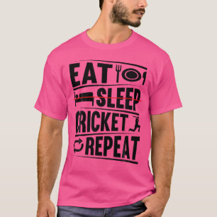 Eat Sleep Cricket Repeat Cricketing Funny Cricket T-Shirt