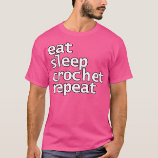 Eat Sleep Crochet Repeat Typography T-Shirt