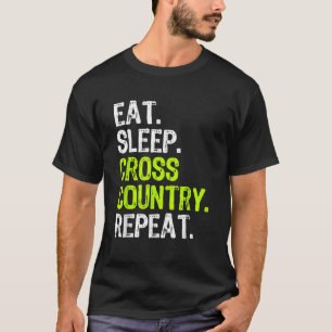 Eat Sleep Cross Country Repeat Running Runner Run T-Shirt