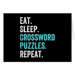 Eat.Sleep. Crossword Puzzles. Repeat.
