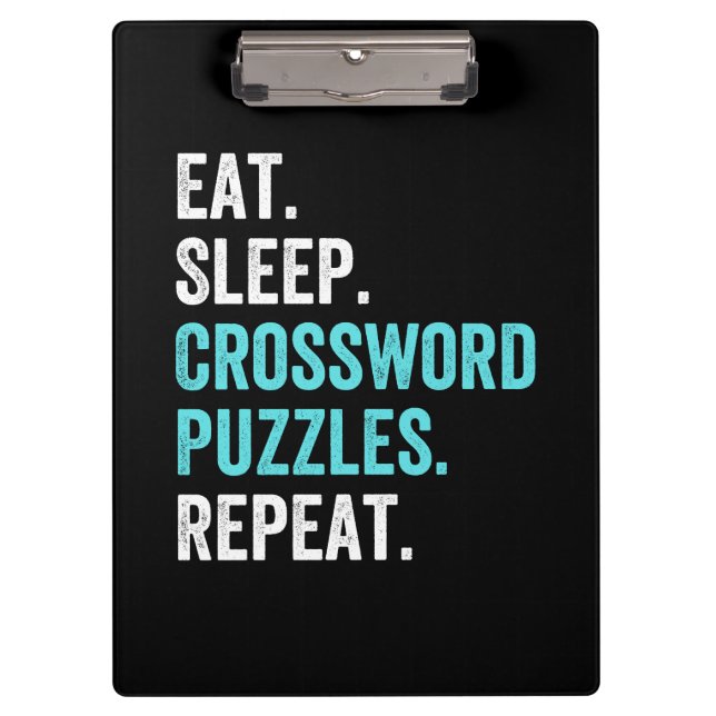 Eat.Sleep. Crossword Puzzles. Repeat. Clipboard (Front)