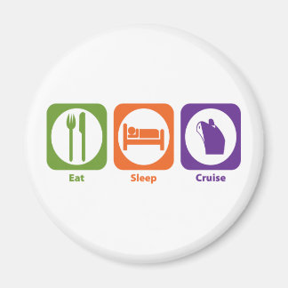 Eat Sleep Cruise Magnet