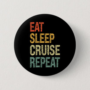 Eat Sleep Cruise Repeat Family Couple Beach Holida 6 Cm Round Badge