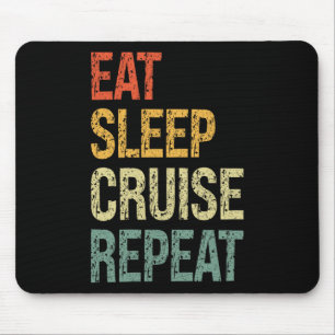 Eat Sleep Cruise Repeat Family Couple Beach Holida Mouse Pad