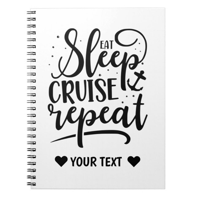 Eat Sleep Cruise Repeat Funny Notebook (Front)