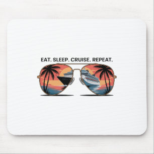 Eat Sleep Cruise Repeat Vacation Ship Ocean Sunset Mouse Pad