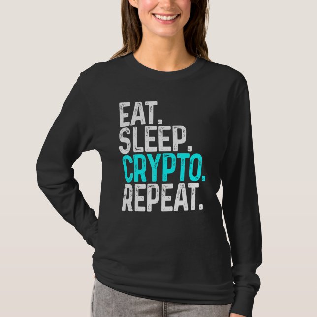 Eat Sleep Crypto Repeat Funny Cryptocurrency Block T-Shirt (Front)