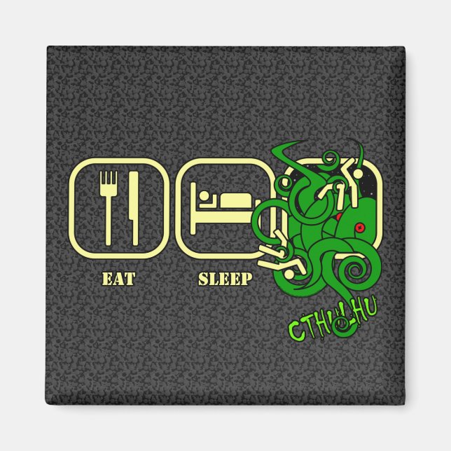 Eat - Sleep - Cthulhu Magnet (Front)