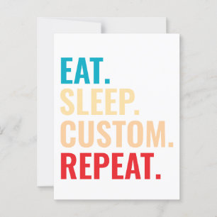 Eat Sleep Custom Repeat Personalised Text  Postcard