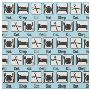 Eat Sleep Cut Hair Fabric