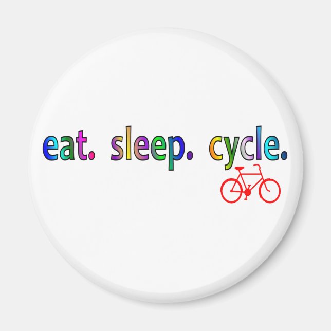 eat sleep cycle Bicycle Rider Gifts Magnet (Front)