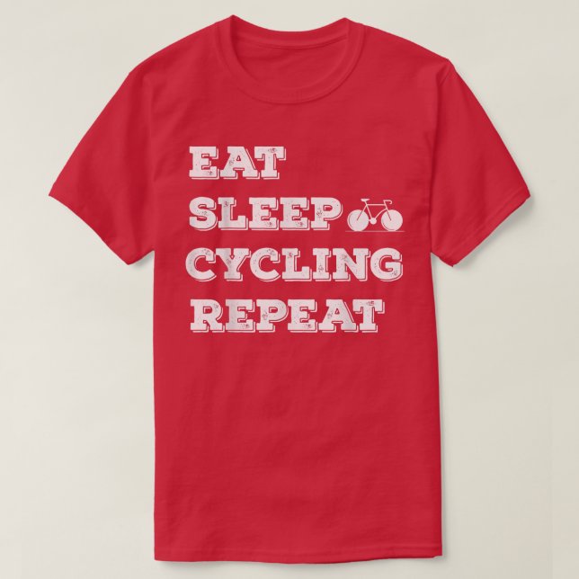 Eat Sleep Cycling Repeat Bicycle  T-Shirt (Design Front)